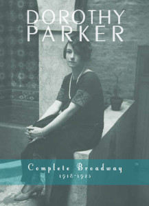 Dorothy Parker Complete Broadway, 1918-1923
